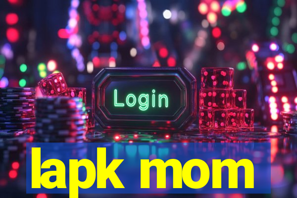 lapk mom